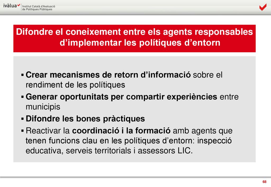 Difondre el coneixement entre els agents responsables d’implementar les polítiques d’entorn