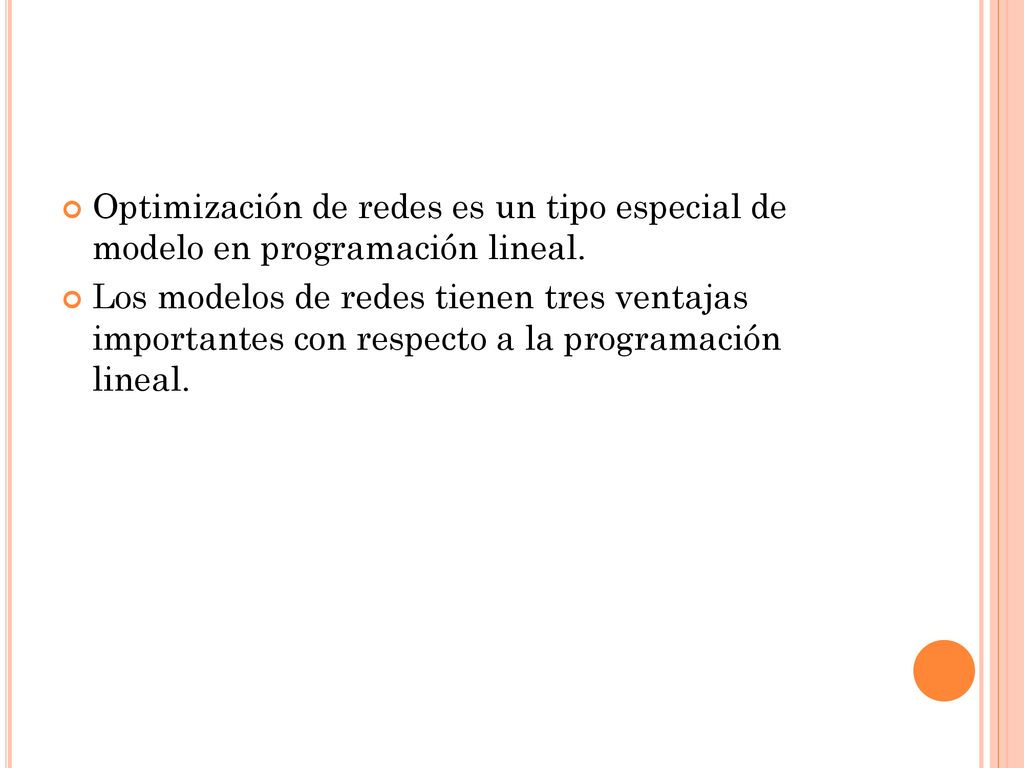 Optimización de redes es un tipo especial de modelo en programación lineal.
