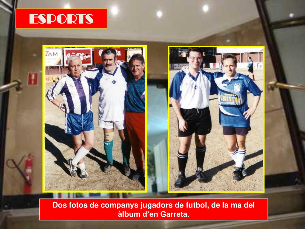 ESPORTS Dos fotos de companys jugadors de futbol, de la ma del àlbum d’en Garreta.