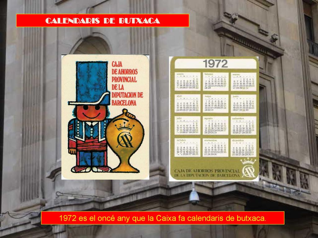 1972 es el oncé any que la Caixa fa calendaris de butxaca.