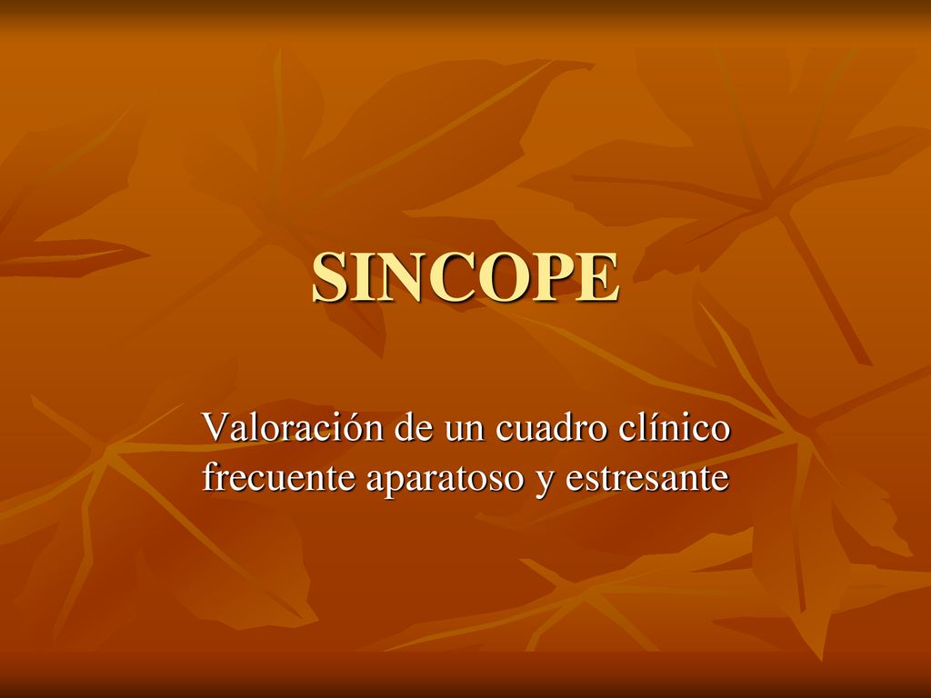 Valoración de un cuadro clínico frecuente aparatoso y estresante