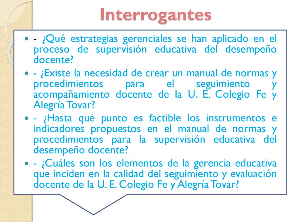 Interrogantes - ¿Qué estrategias gerenciales se han aplicado en el proceso de supervisión educativa del desempeño docente