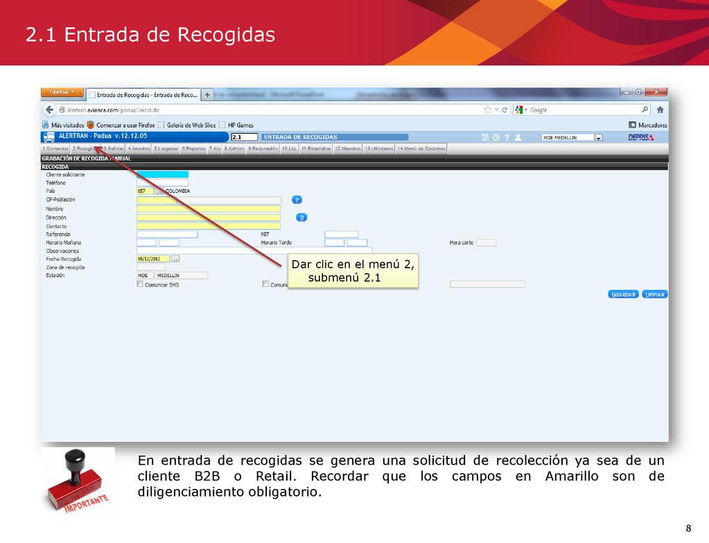 2.1 Entrada de Recogidas Dar clic en el menú 2, submenú 2.1.