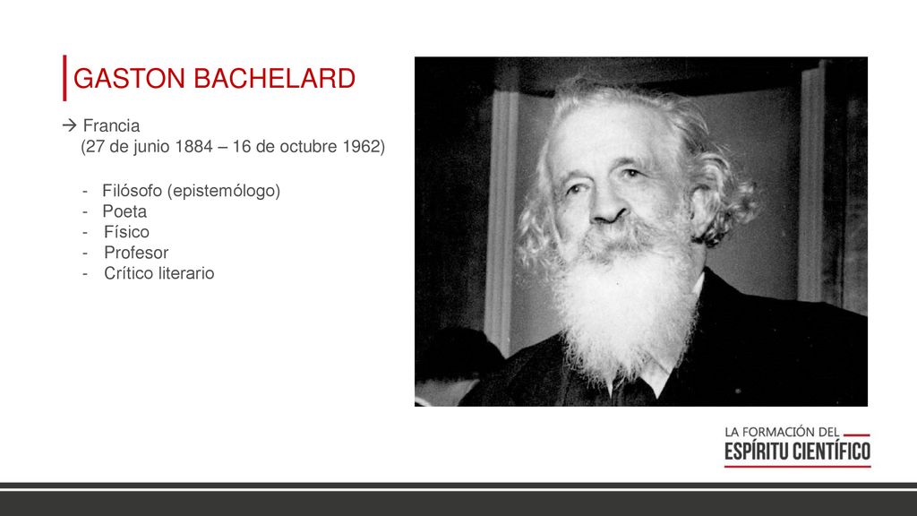 GASTON BACHELARD Francia (27 de junio 1884 – 16 de octubre 1962)