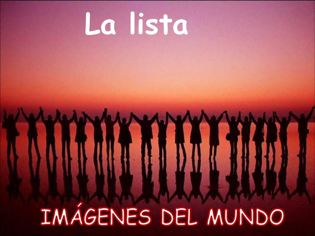 La lista IMÁGENES DEL MUNDO