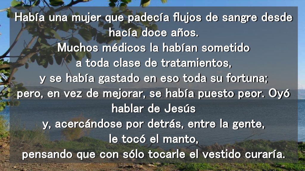 Había una mujer que padecía flujos de sangre desde hacía doce años