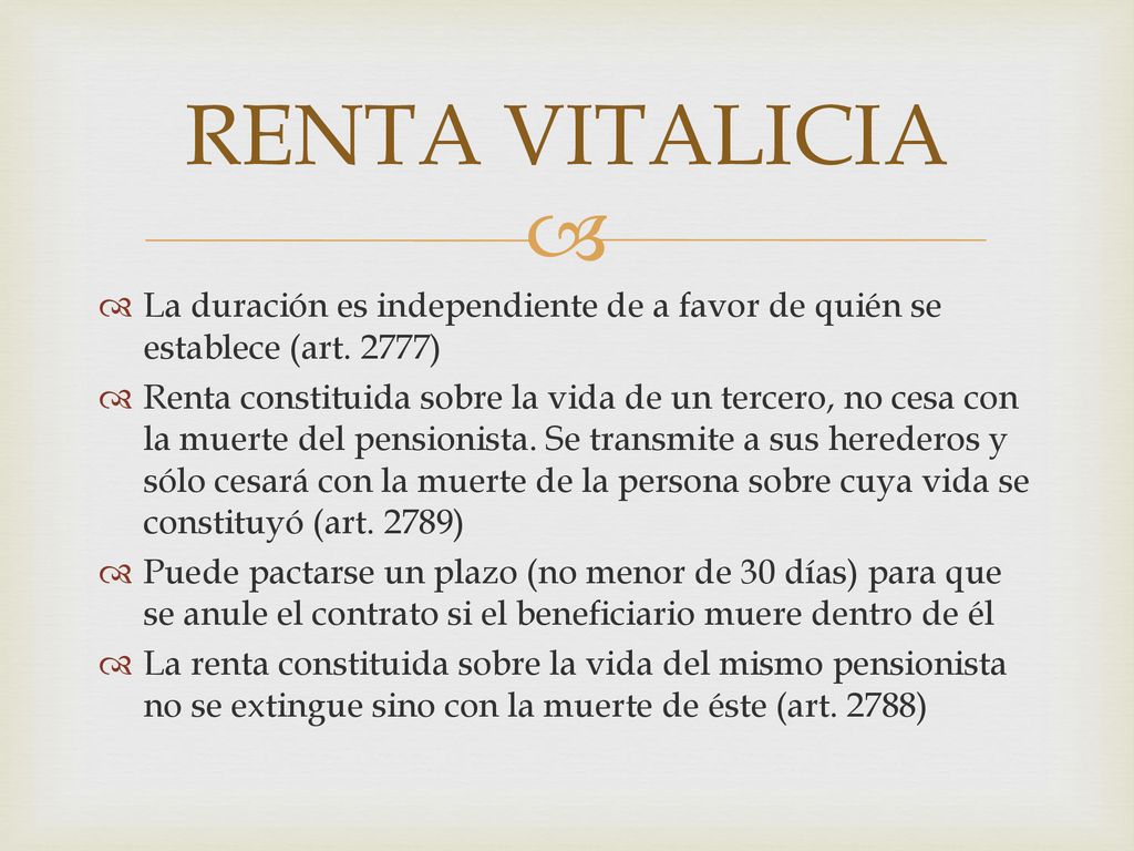 RENTA VITALICIA La duración es independiente de a favor de quién se establece (art. 2777)
