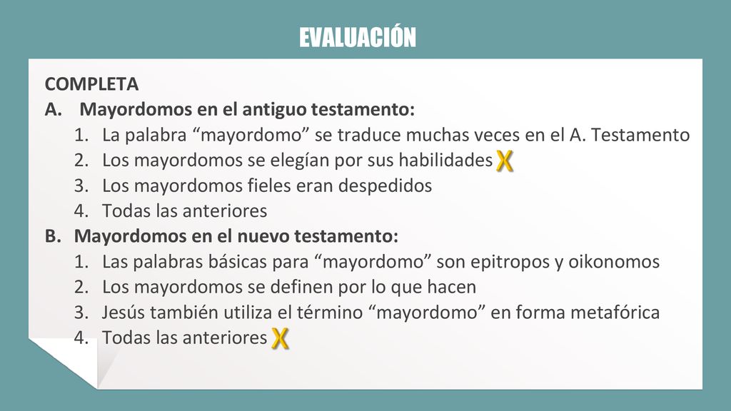X X EVALUACIÓN COMPLETA A. Mayordomos en el antiguo testamento: