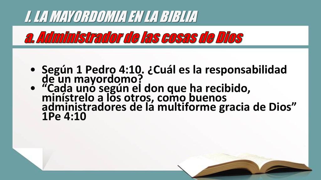 I. LA MAYORDOMIA EN LA BIBLIA a. Administrador de las cosas de Dios