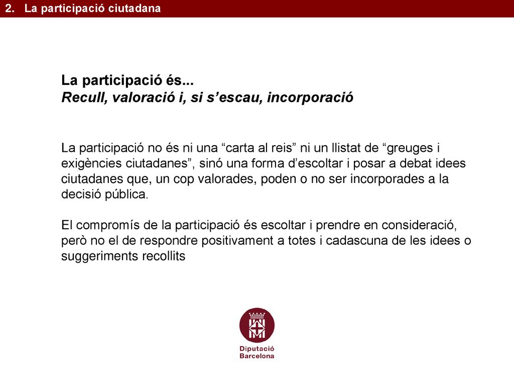 Recull, valoració i, si s’escau, incorporació
