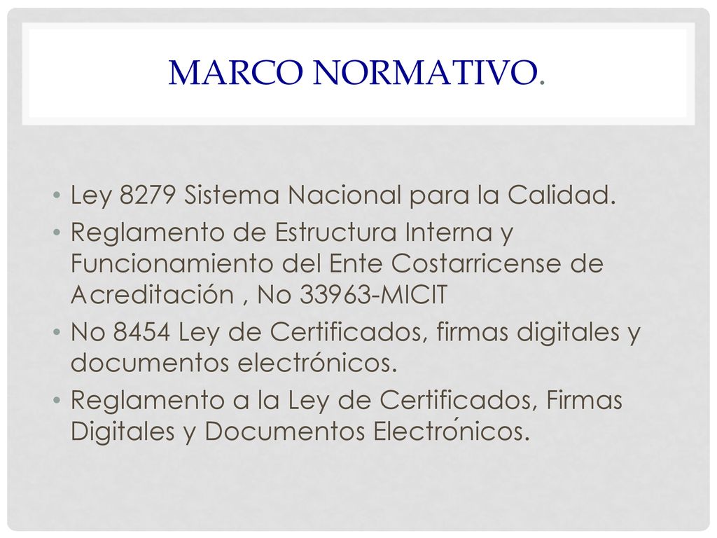 Marco Normativo. Ley 8279 Sistema Nacional para la Calidad.