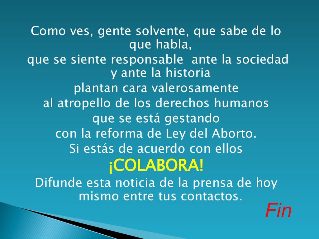 Fin ¡COLABORA! Como ves, gente solvente, que sabe de lo que habla,