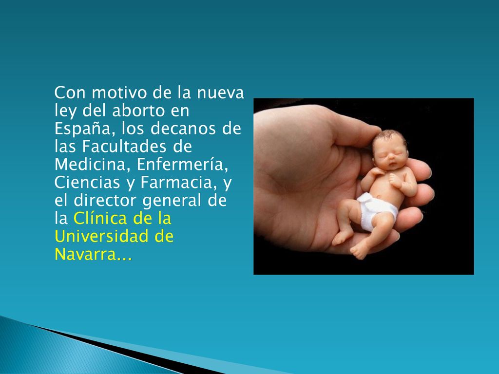 Con motivo de la nueva ley del aborto en España, los decanos de las Facultades de Medicina, Enfermería, Ciencias y Farmacia, y el director general de la Clínica de la Universidad de Navarra…