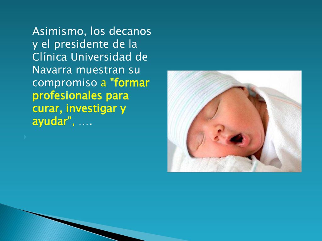 Asimismo, los decanos y el presidente de la Clínica Universidad de Navarra muestran su compromiso a formar profesionales para curar, investigar y ayudar , ….