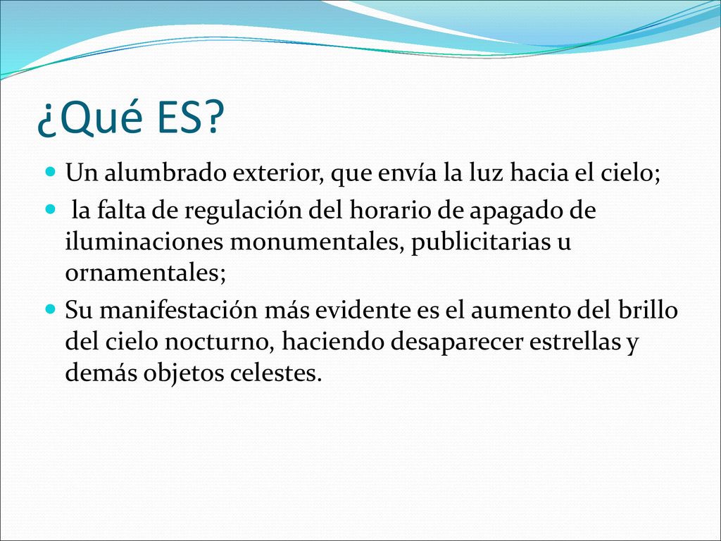 ¿Qué ES Un alumbrado exterior, que envía la luz hacia el cielo;