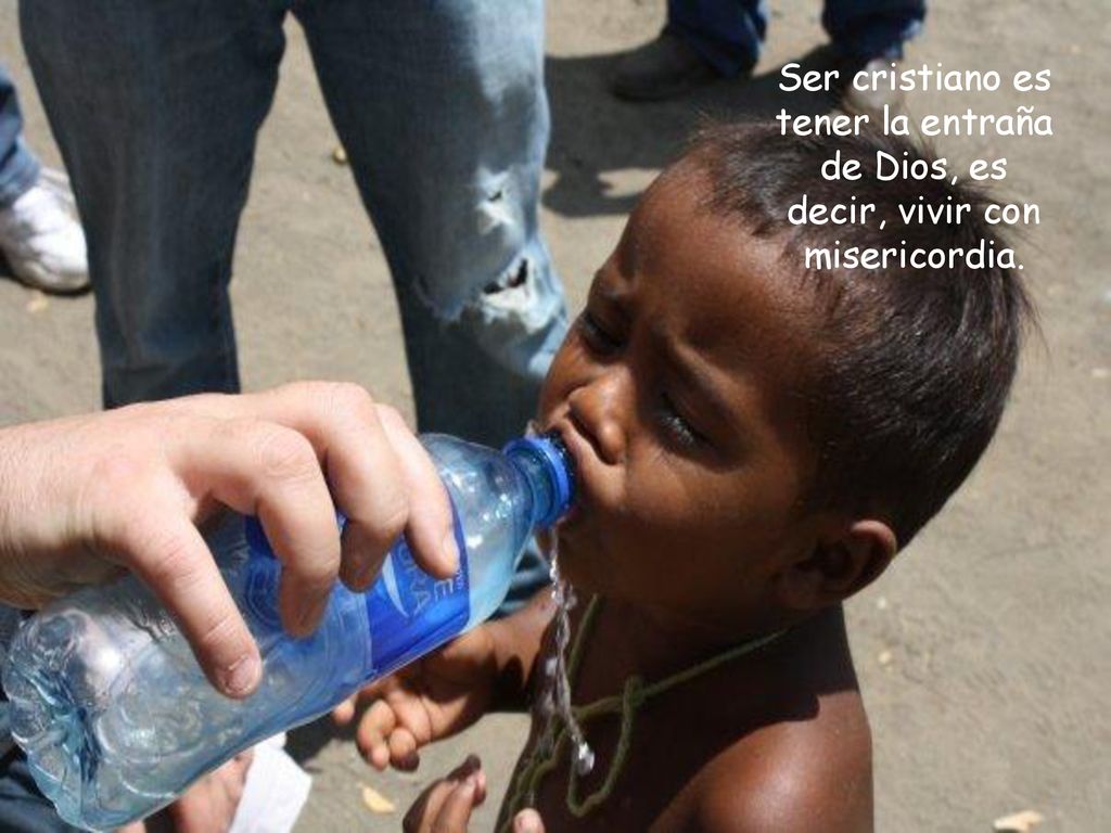 Ser cristiano es tener la entraña de Dios, es decir, vivir con misericordia.