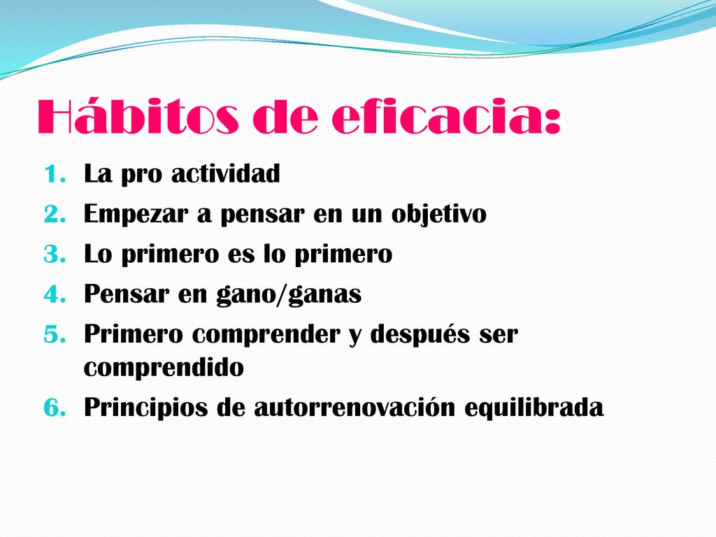 Hábitos de eficacia: La pro actividad Empezar a pensar en un objetivo