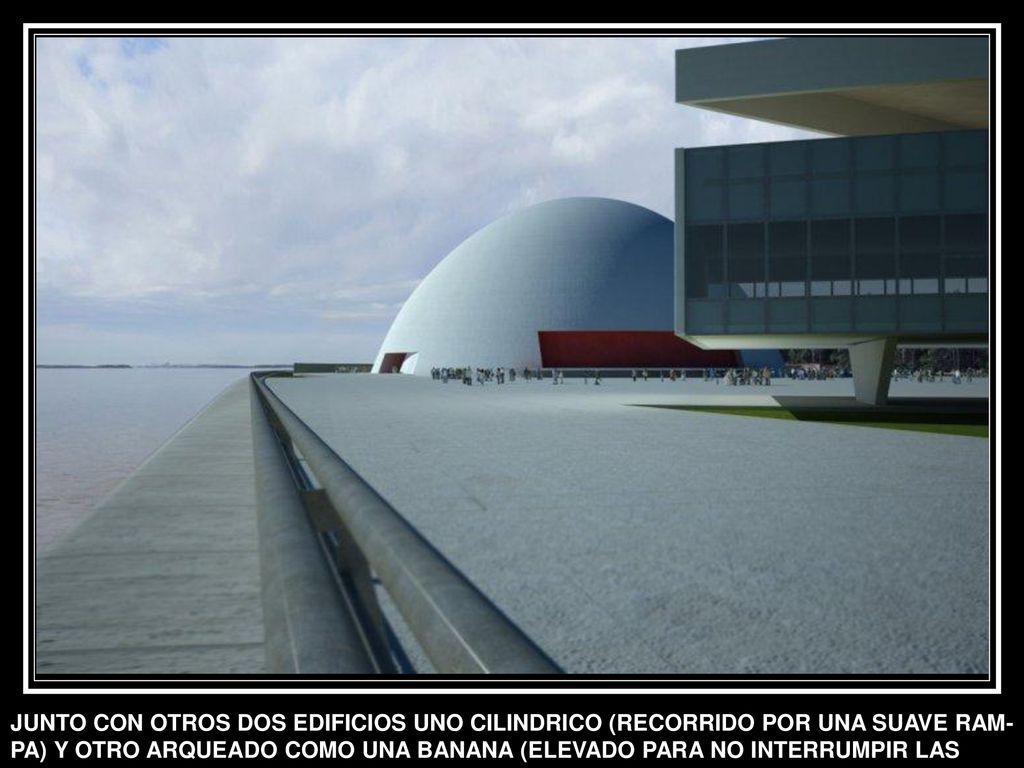 JUNTO CON OTROS DOS EDIFICIOS UNO CILINDRICO (RECORRIDO POR UNA SUAVE RAM-