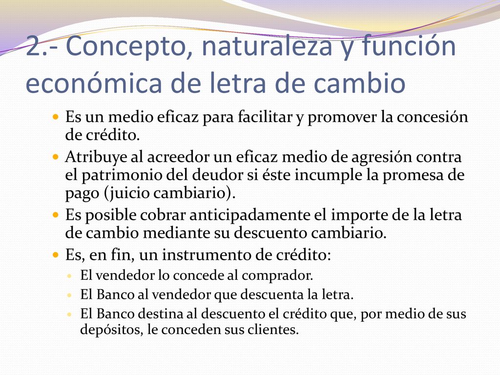 2.- Concepto, naturaleza y función económica de letra de cambio