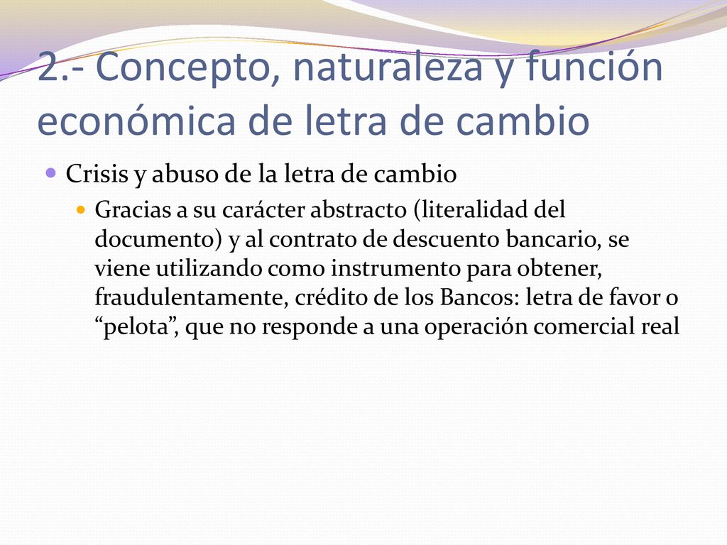 2.- Concepto, naturaleza y función económica de letra de cambio