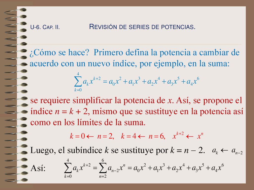 Luego, el subíndice k se sustituye por k = n  2.