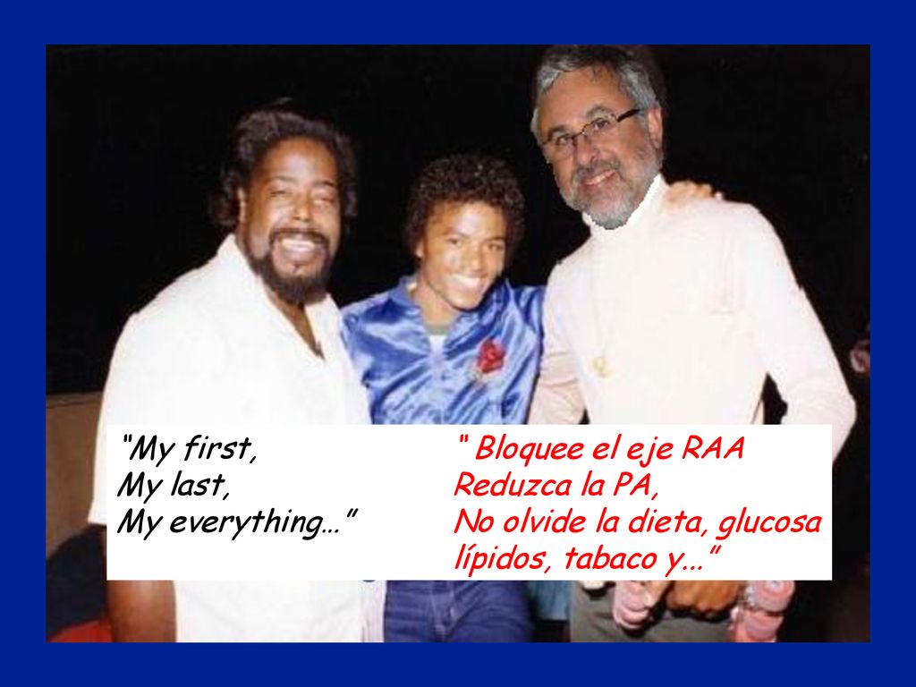 My first, My last, My everything… Bloquee el eje RAA. Reduzca la PA, No olvide la dieta, glucosa.