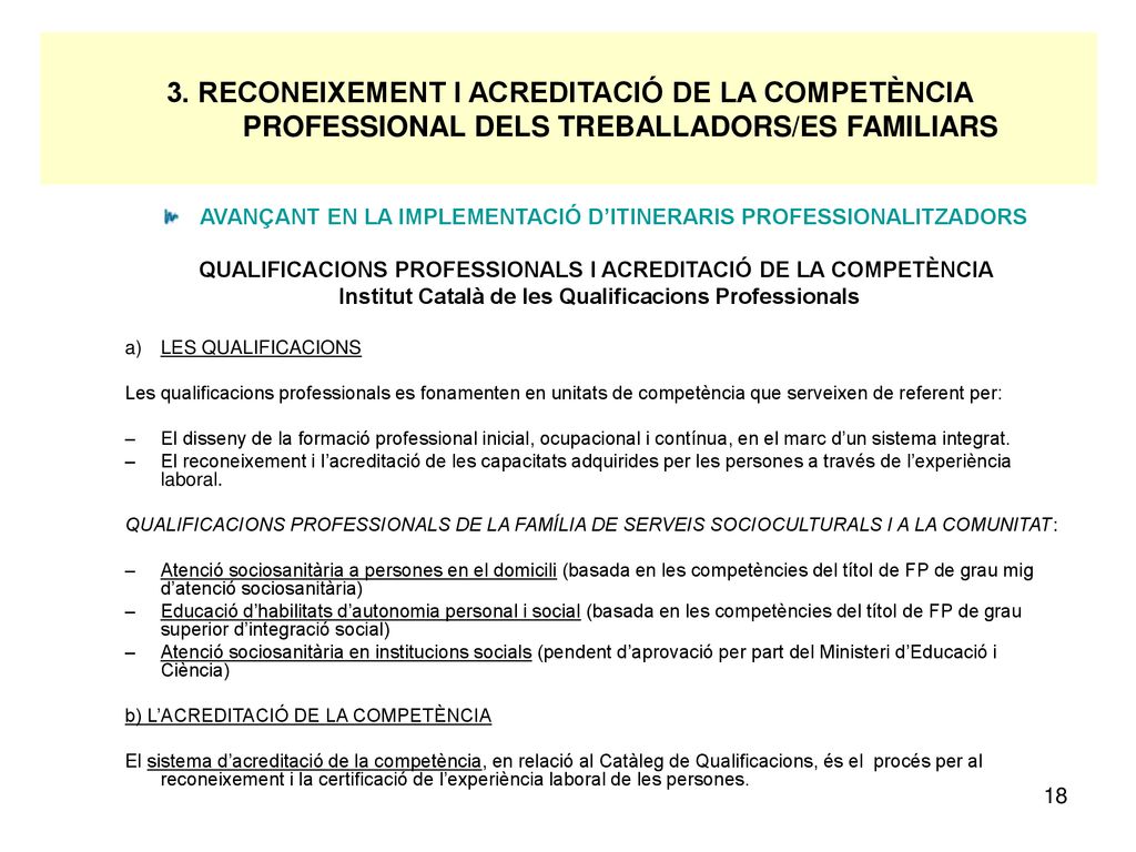 3. RECONEIXEMENT I ACREDITACIÓ DE LA COMPETÈNCIA PROFESSIONAL DELS TREBALLADORS/ES FAMILIARS