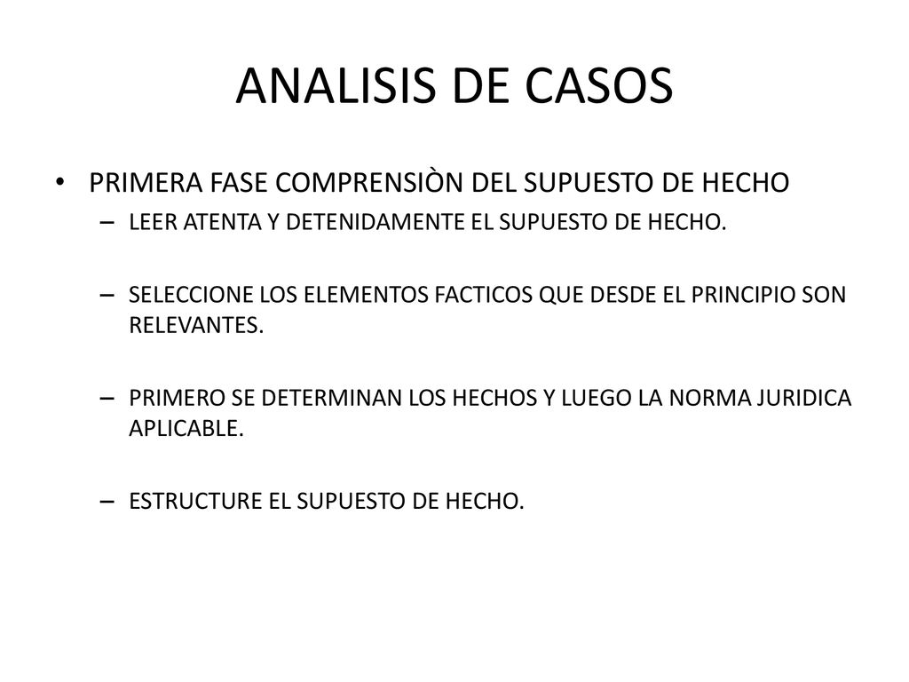 ANALISIS DE CASOS PRIMERA FASE COMPRENSIÒN DEL SUPUESTO DE HECHO