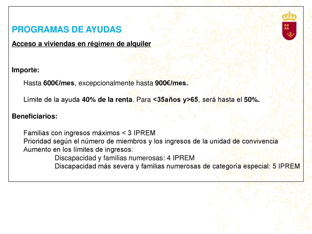 PROGRAMAS DE AYUDAS Acceso a viviendas en régimen de alquiler Importe: