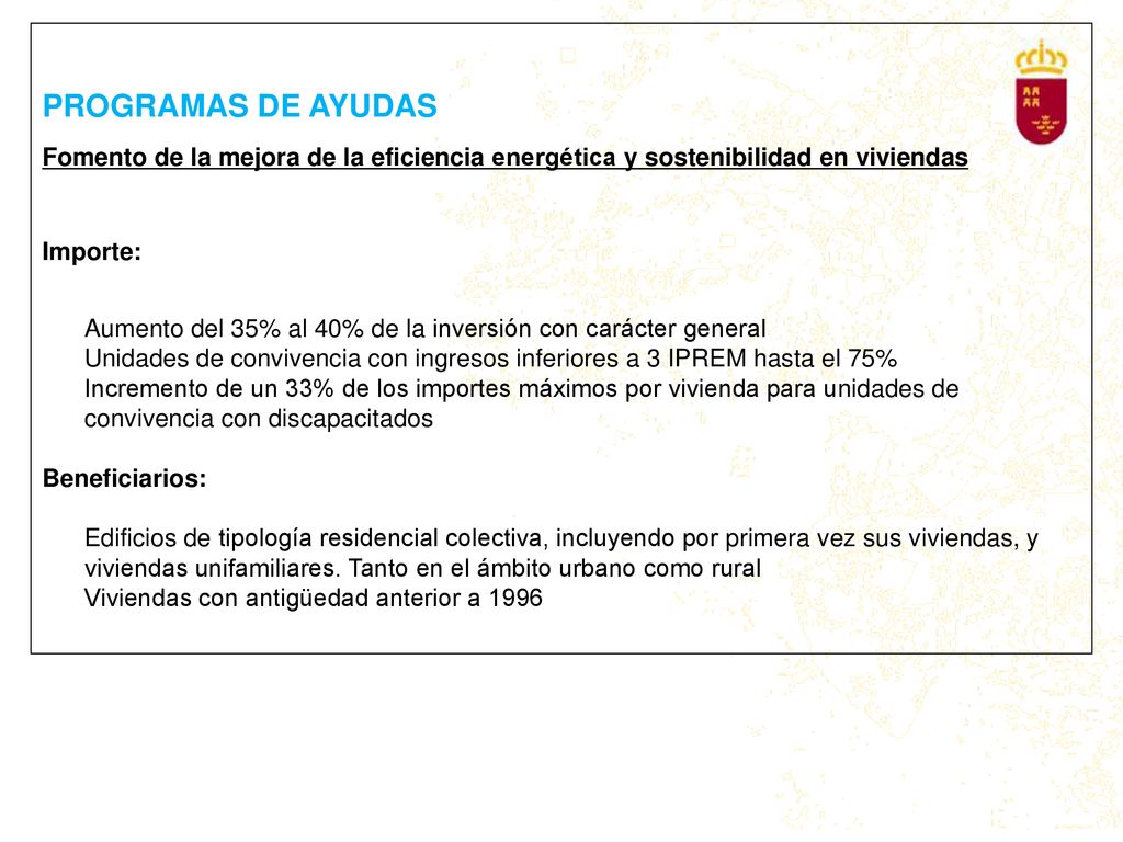 PROGRAMAS DE AYUDAS Fomento de la mejora de la eficiencia energética y sostenibilidad en viviendas.