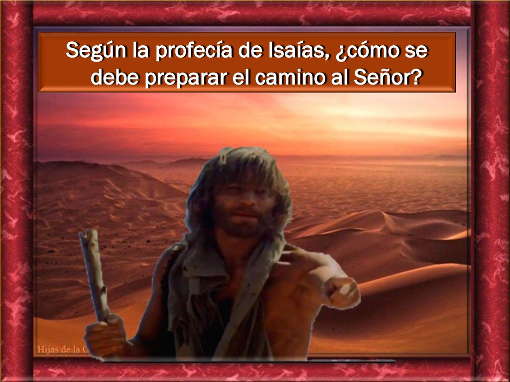 Según la profecía de Isaías, ¿cómo se debe preparar el camino al Señor