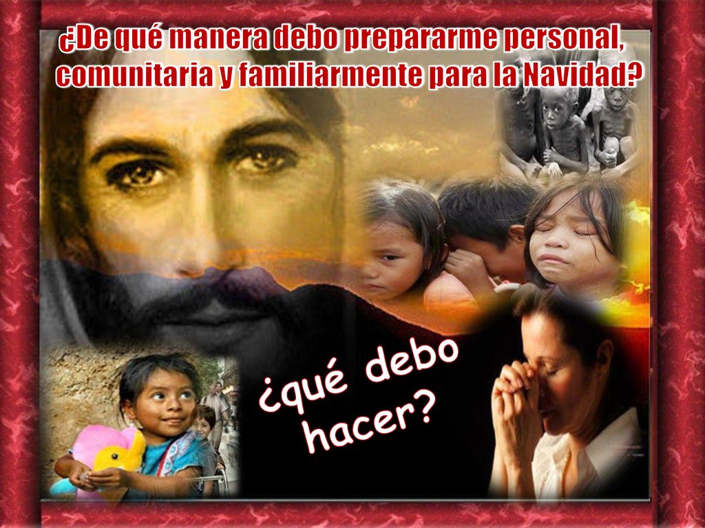 ¿De qué manera debo prepararme personal, comunitaria y familiarmente para la Navidad