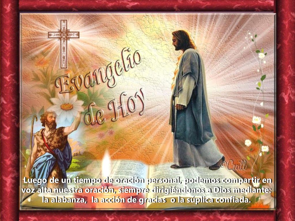 Luego de un tiempo de oración personal, podemos compartir en voz alta nuestra oración, siempre dirigiéndonos a Dios mediante: la alabanza, la acción de gracias o la súplica confiada.