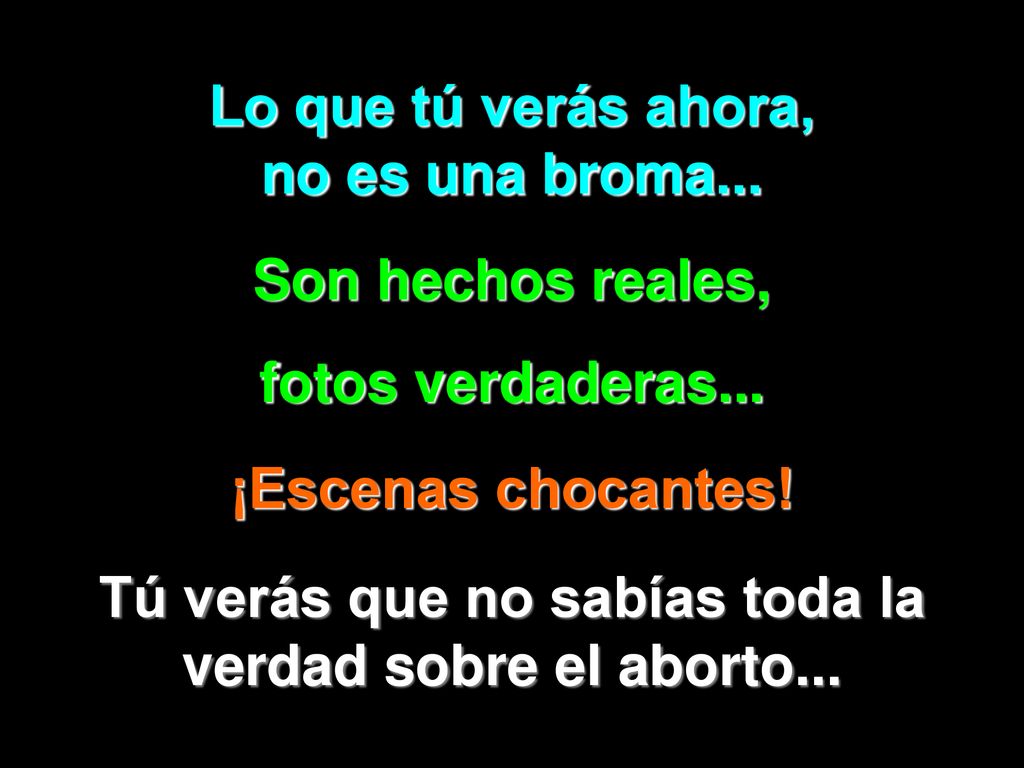 Tú verás que no sabías toda la verdad sobre el aborto...