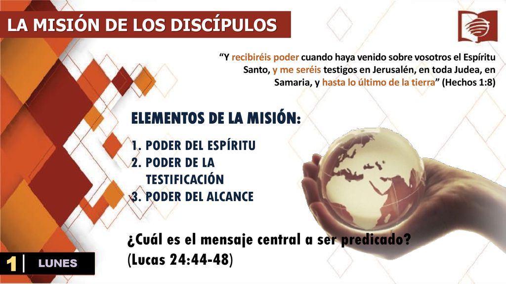 1 LA MISIÓN DE LOS DISCÍPULOS ELEMENTOS DE LA MISIÓN: