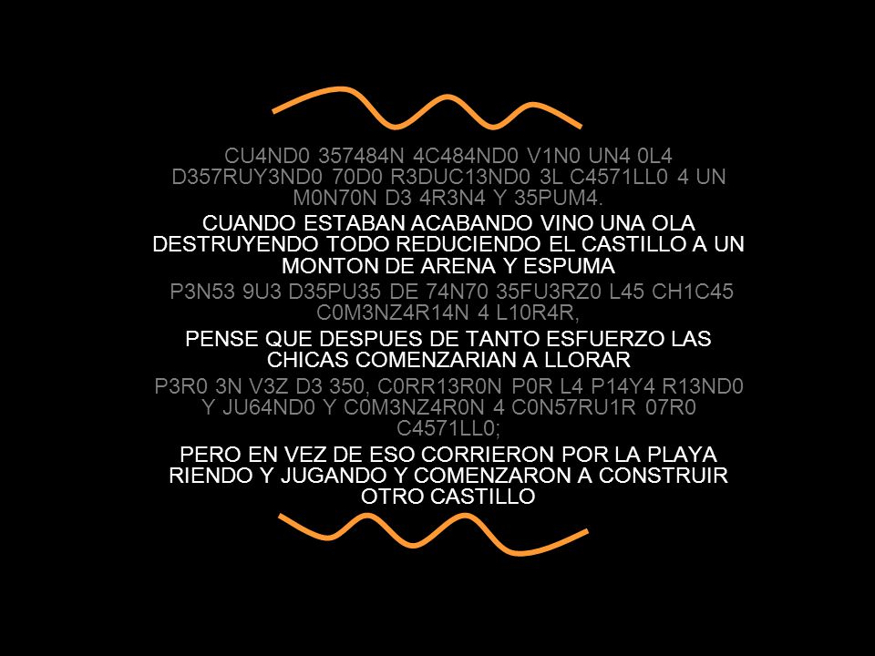 P3N53 9U3 D35PU35 DE 74N70 35FU3RZ0 L45 CH1C45 C0M3NZ4R14N 4 L10R4R,