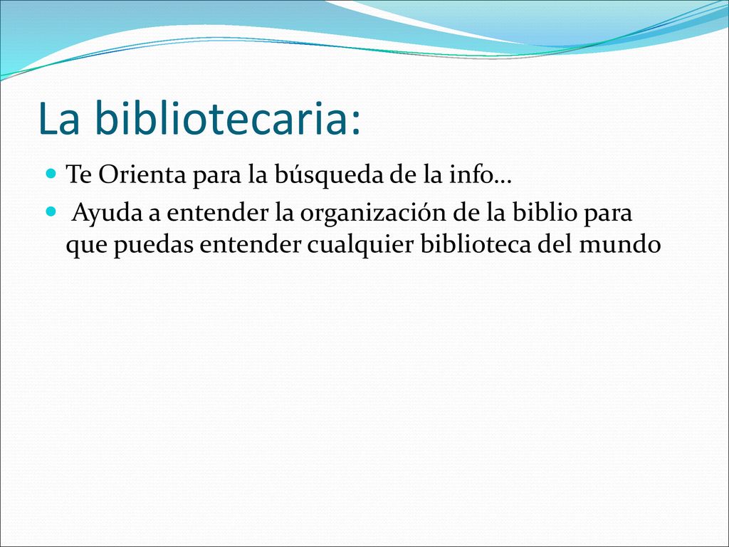 La bibliotecaria: Te Orienta para la búsqueda de la info…