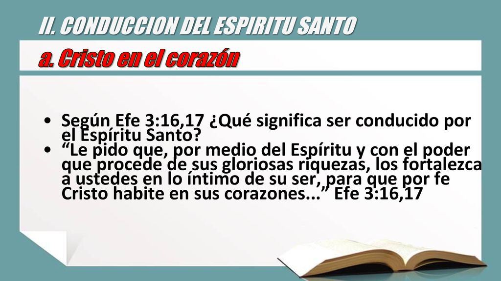 II. CONDUCCION DEL ESPIRITU SANTO a. Cristo en el corazón