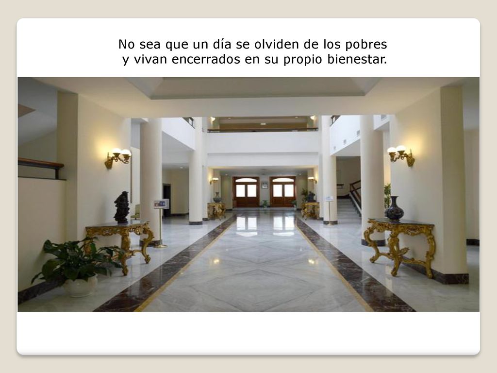 No sea que un día se olviden de los pobres