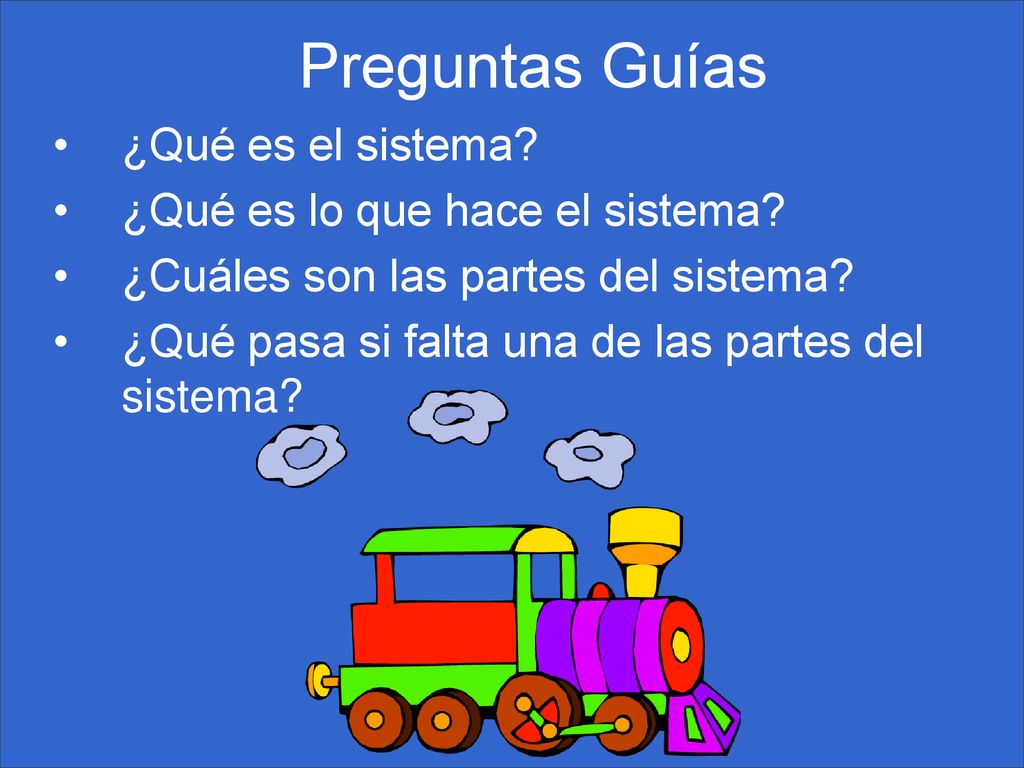 Preguntas Guías ¿Qué es el sistema ¿Qué es lo que hace el sistema