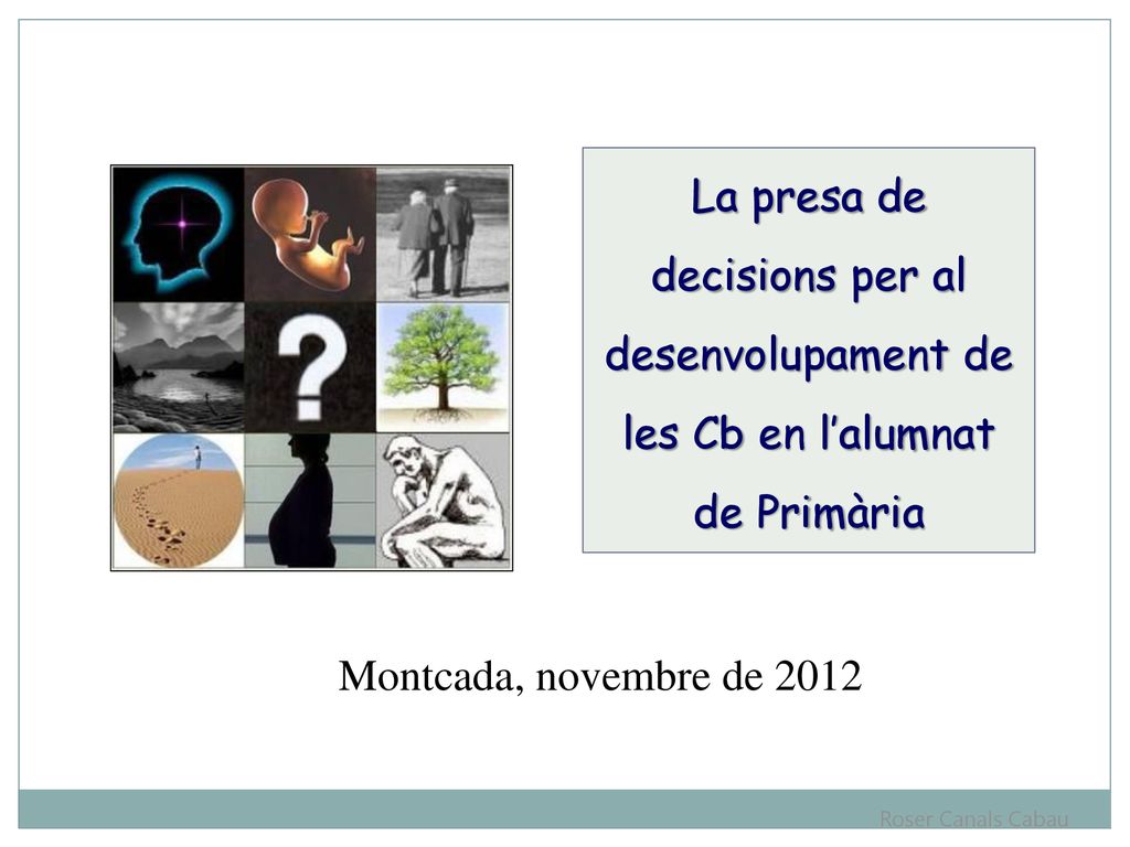 La presa de decisions per al desenvolupament de les Cb en l’alumnat de Primària