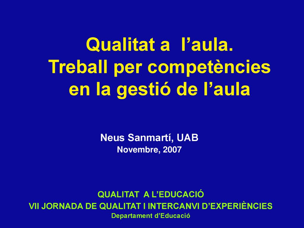 Qualitat a l’aula. Treball per competències en la gestió de l’aula