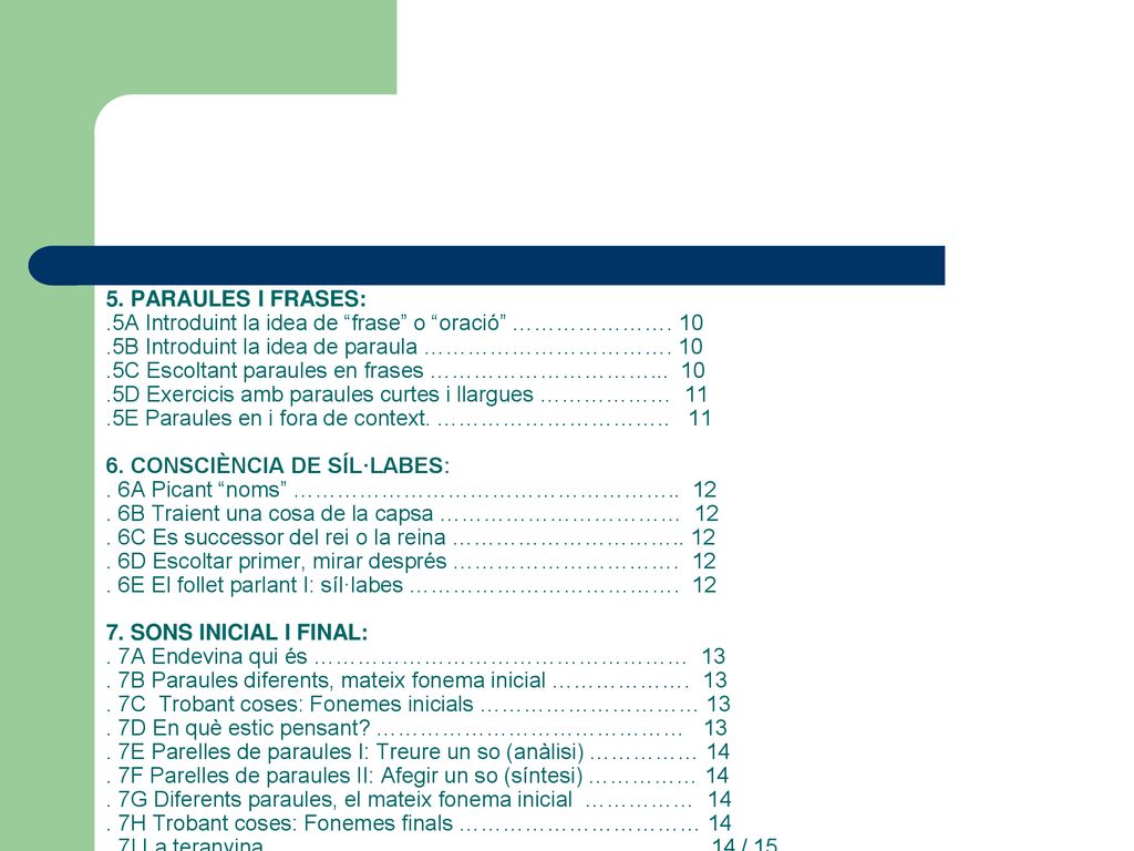 5. PARAULES I FRASES: .5A Introduint la idea de frase o oració ………………….