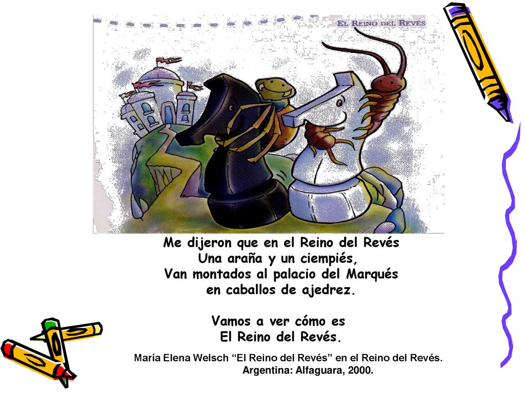Me dijeron que en el Reino del Revés Una araña y un ciempiés,