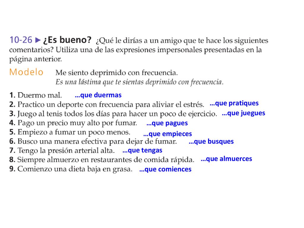 …que duermas …que pratiques. …que juegues. …que pagues. …que empieces. …que busques. …que tengas.