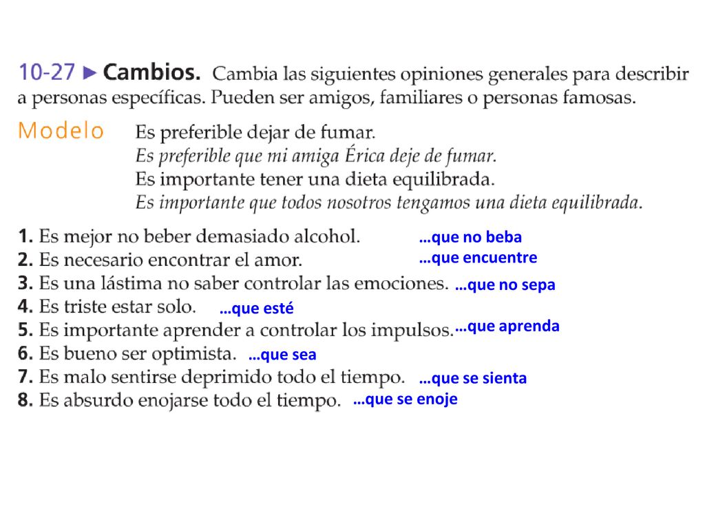 …que no beba …que encuentre. …que no sepa. …que esté.