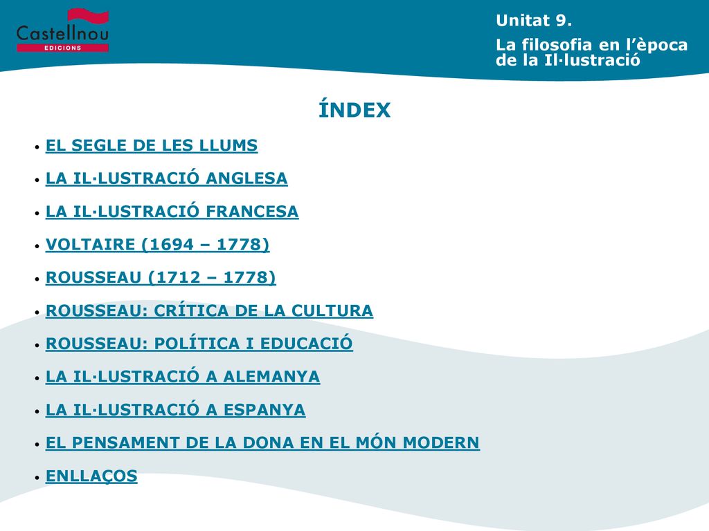 ÍNDEX Unitat 9. La filosofia en l’època de la Il·lustració