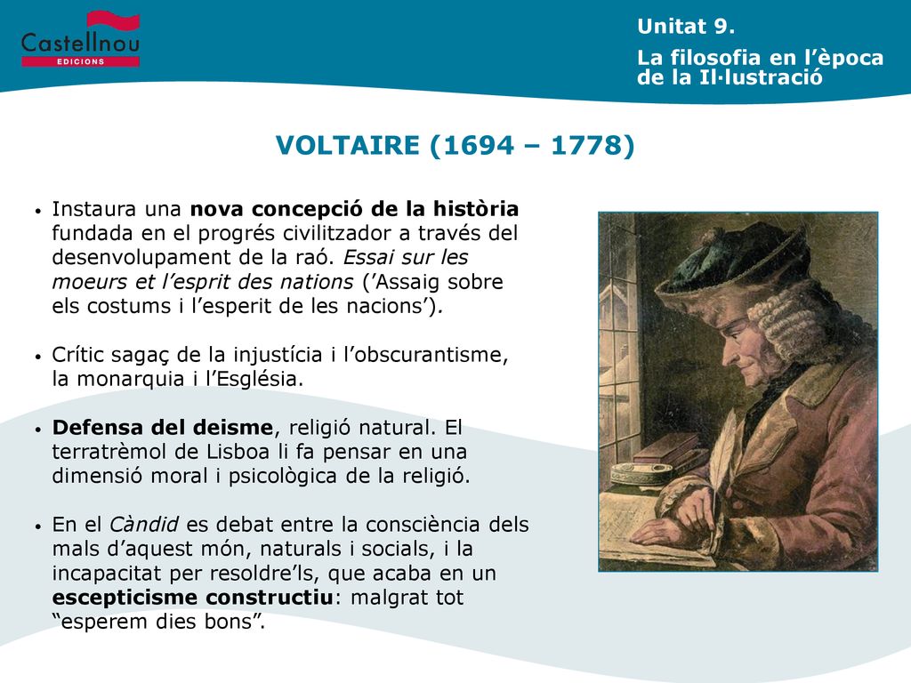 Unitat 9. La filosofia en l’època de la Il·lustració. VOLTAIRE (1694 – 1778)
