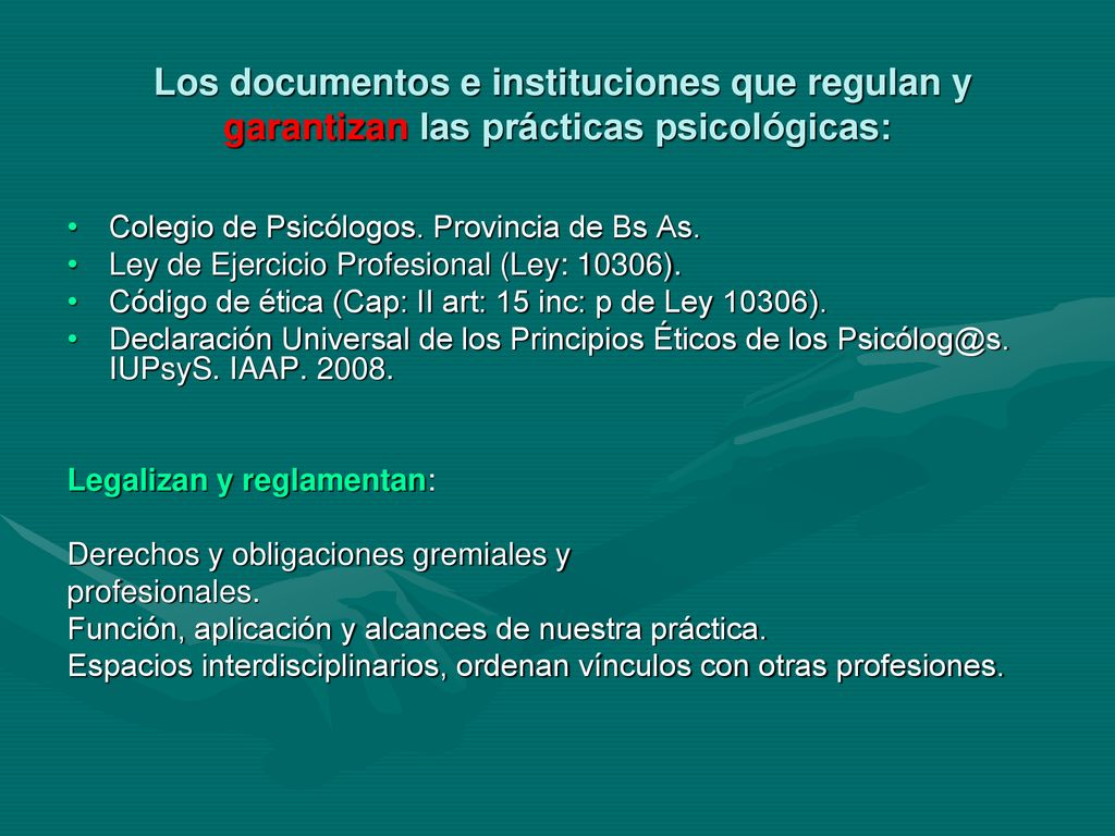 Los documentos e instituciones que regulan y garantizan las prácticas psicológicas:
