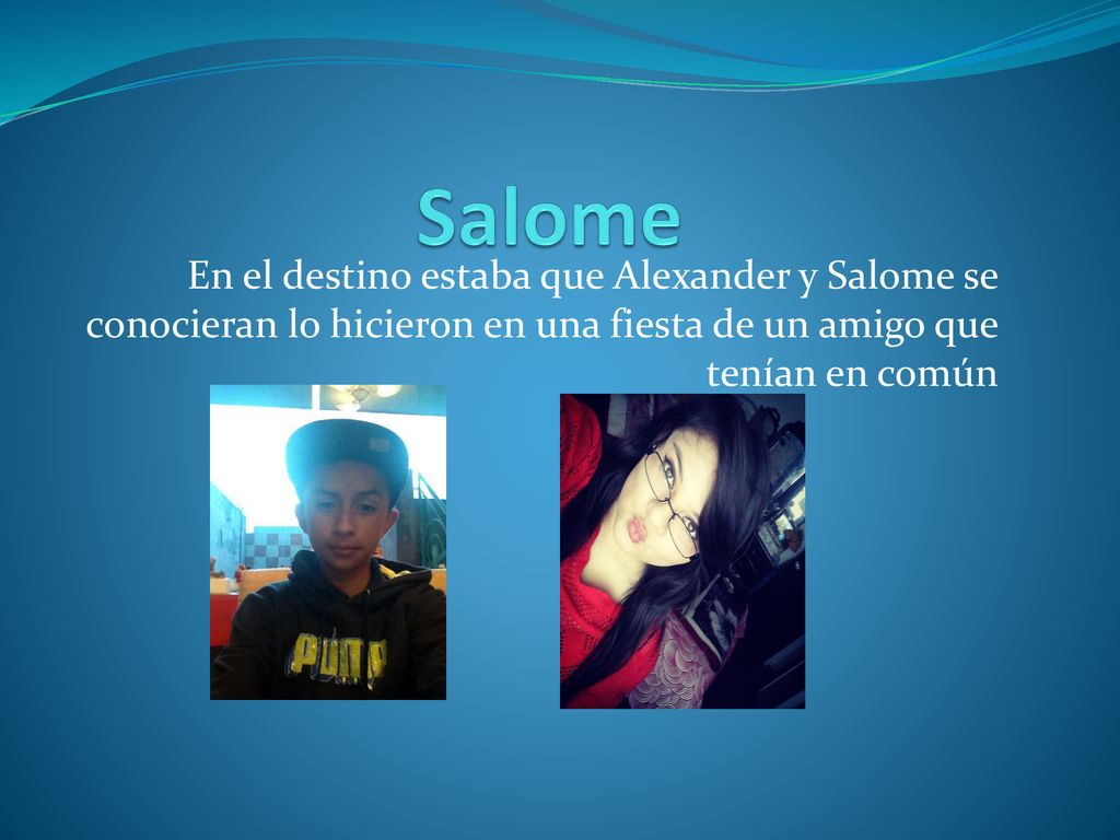 Salome En el destino estaba que Alexander y Salome se conocieran lo hicieron en una fiesta de un amigo que tenían en común.